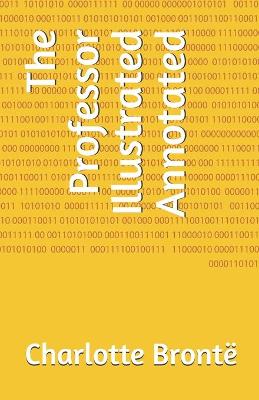 Book cover for The Professor Illustrated Annotated