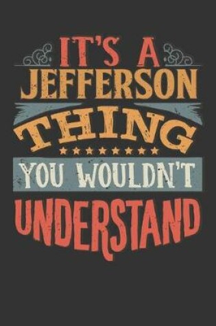 Cover of Its A Jefferson Thing You Wouldnt Understand