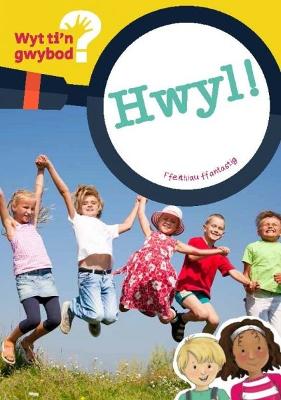 Book cover for Cyfres Wyt Ti'n Gwybod?: Hwyl!