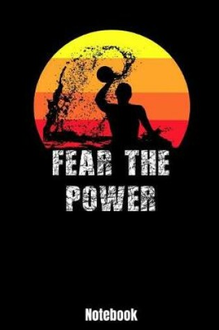 Cover of Fear the Power Notebook