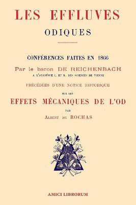 Book cover for Les Effluves Odiques. Notice historique sur les effets mecaniques de l'Od