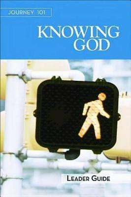 Book cover for Journey 101: Knowing God Leader Guide