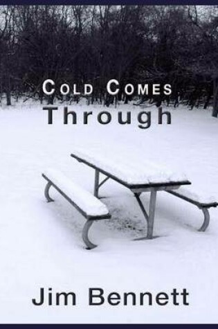 Cover of Cold Comes Through