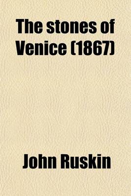 Book cover for The Stones of Venice (1867)