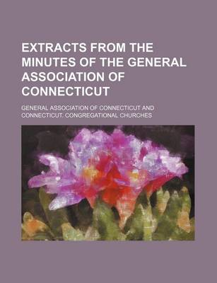 Book cover for Extracts from the Minutes of the General Association of Connecticut