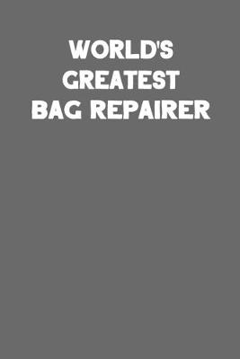 Book cover for World's Greatest Bag Repairer