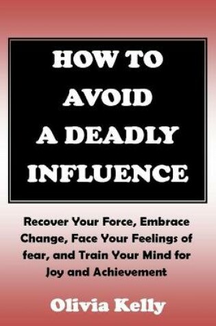 Cover of How to a Avoid Deadly Influence