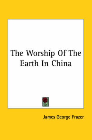 Cover of The Worship of the Earth in China