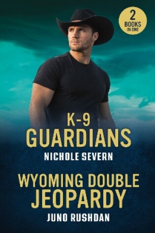 Cover of K-9 Guardians / Wyoming Double Jeopardy