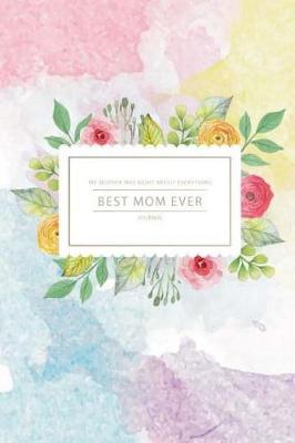 Book cover for Best Mom Ever Journal