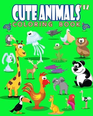 Cover of Cute Animals Coloring Book Vol.12