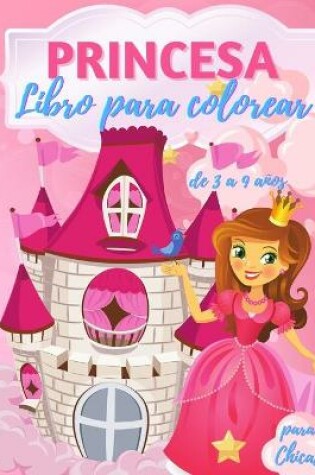 Cover of Libro para colorear de princesas para niñas de 3 a 9 años