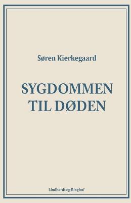 Book cover for Sygdommen til doden