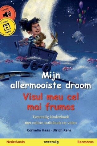 Cover of Mijn allermooiste droom - Visul meu cel mai frumos (Nederlands - Roemeens)