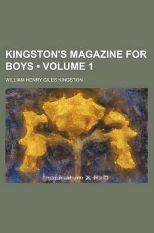 Cover of Kingston's Magazine for Boys (Volume 1)