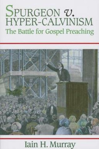Cover of Spurgeon V. Hyper-Calvinism