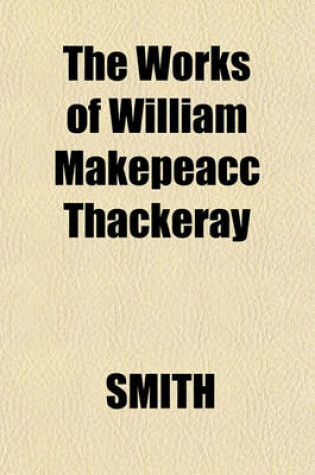 Cover of The Works of William Makepeacc Thackeray