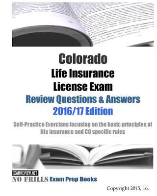 Book cover for Colorado Life Insurance License Exam Review Questions & Answers 2016/17 Edition