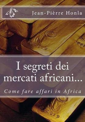 Book cover for I segreti dei mercati africani...