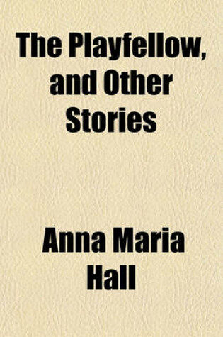 Cover of The Playfellow and Other Stories