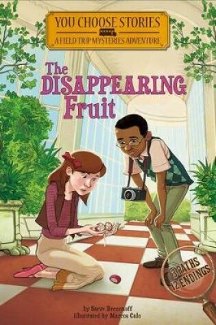 Cover of Disappearing Fruit: an Interactive Mystery Adventure (You Choose Stories: Field Trip Mysteries)