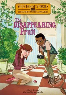 Book cover for Disappearing Fruit: an Interactive Mystery Adventure (You Choose Stories: Field Trip Mysteries)