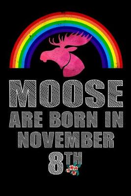 Book cover for Moose Are Born In November 8th