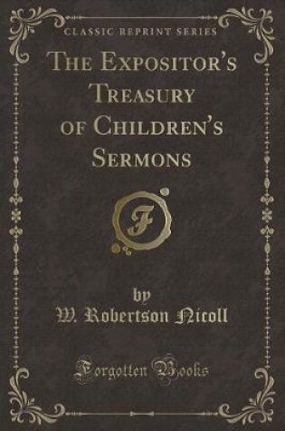 Cover of The Expositor's Treasury of Children's Sermons (Classic Reprint)