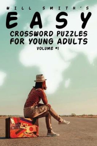Cover of Easy Crossword Puzzles For Young Adults - Volume 1