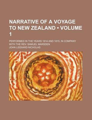 Book cover for Narrative of a Voyage to New Zealand (Volume 1); Performed in the Years 1814 and 1815, in Company with the REV. Samuel Marsden