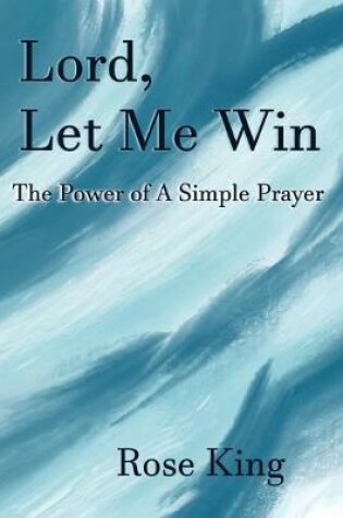 Cover of Lord, Let Me Win