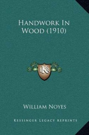 Cover of Handwork In Wood (1910)