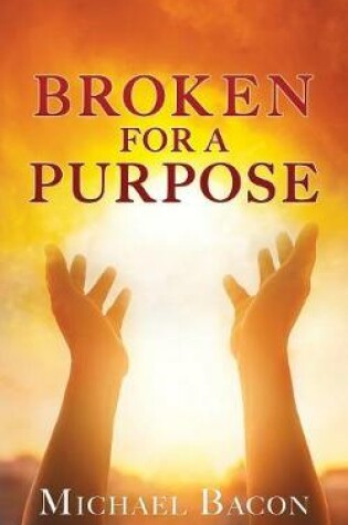 Cover of Broken for a Purpose