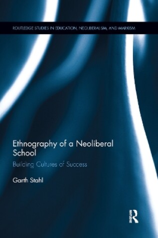 Cover of Ethnography of a Neoliberal School