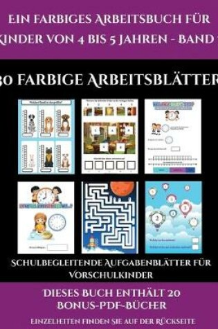 Cover of Schulbegleitende Aufgabenblätter für Vorschulkinder (Ein farbiges Arbeitsbuch für Kinder von 4 bis 5 Jahren - Band 3)