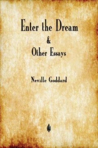 Cover of Enter the Dream and Other Essays