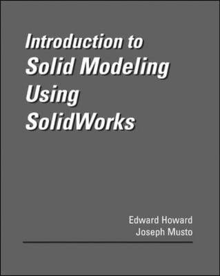 Book cover for Introduction to Solid Modeling Using Solidworks