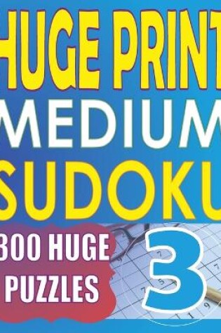 Cover of Huge Print Medium Sudoku 3