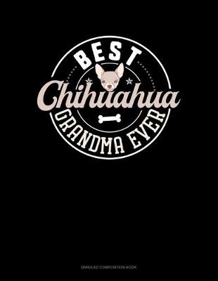 Cover of Best Chihuahua Grandma Ever