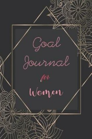 Cover of Goal Journal for Women