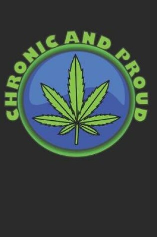 Cover of Chronic and Proud