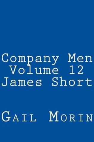 Cover of Company Men - Volume 12 - James Short