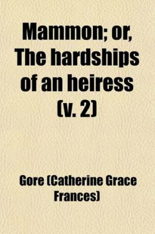 Cover of Mammon (Volume 2); Or, the Hardships of an Heiress