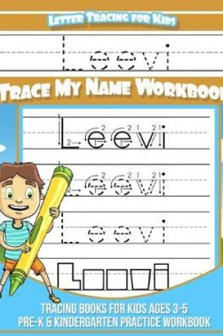 Cover of Leevi Letter Tracing for Kids Trace my Name Workbook