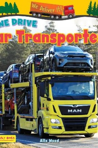 Cover of We Drive Car Transporters