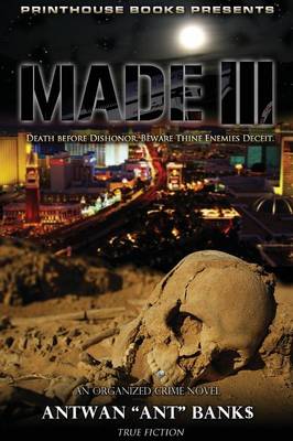 Book cover for MADE III; Death Before Dishonor, Beware Thine Enemies Deceit. (Book 3 of MADE Crime Thriller Trilogy)