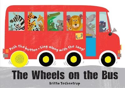 Book cover for The Wheels on the Bus: A Sing-Along Sound Book