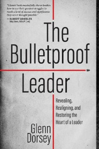 Cover of The Bulletproof Leader