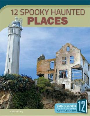 Cover of 12 Spooky Haunted Places