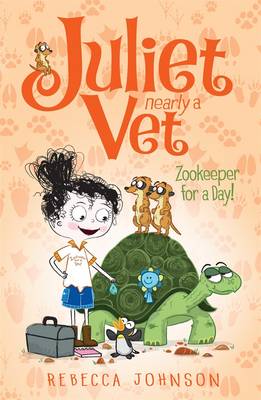 Book cover for Zookeeper for a Day: Juliet, Nearly a Vet (Book 6)